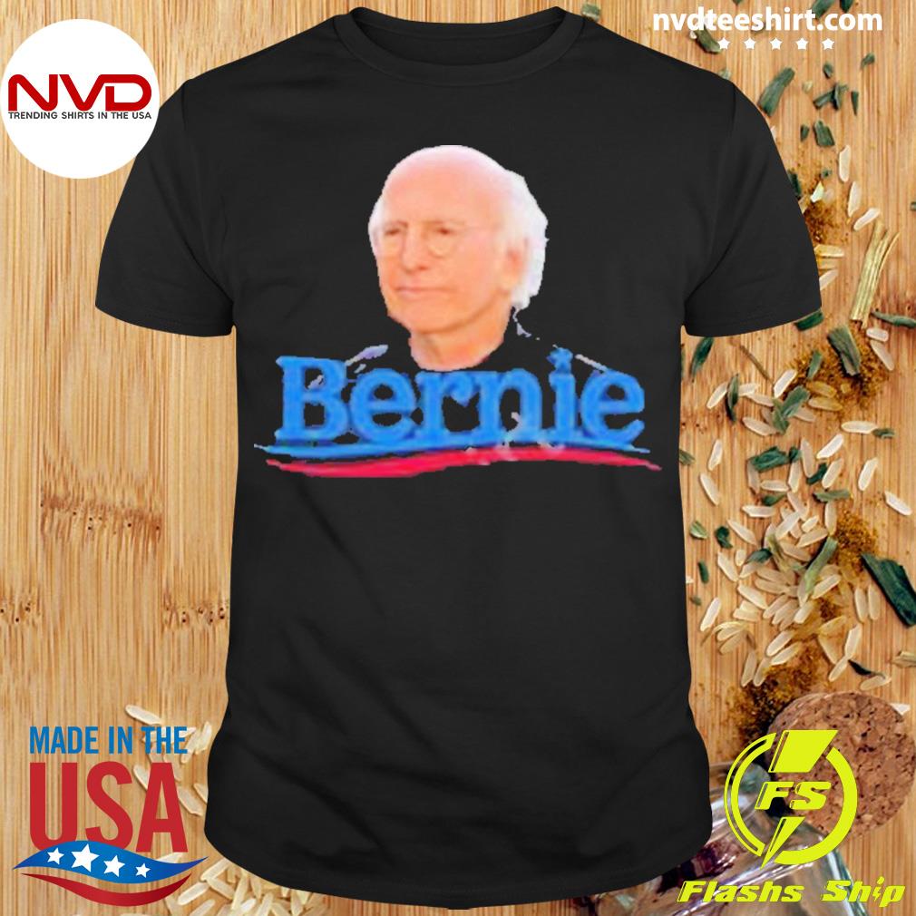 Bernie Shitheadsteve Shirt