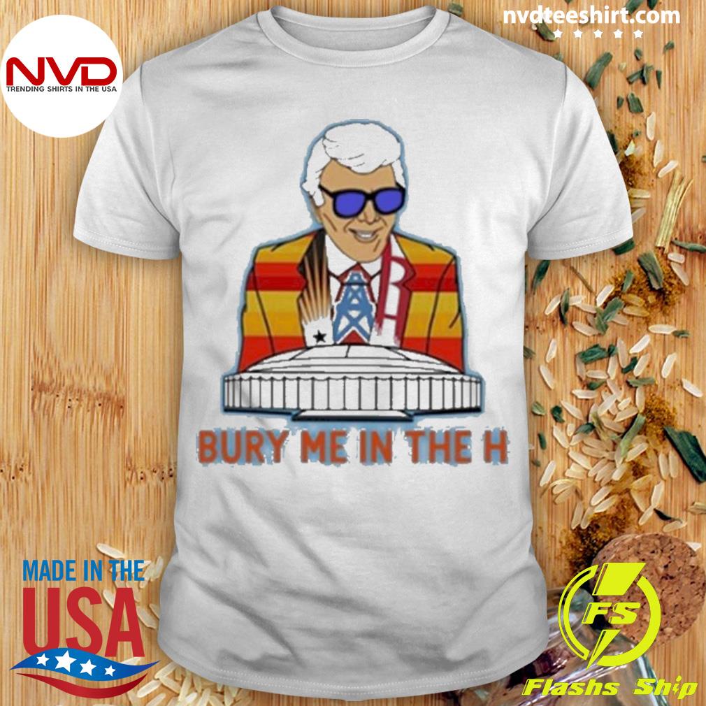 Bury Me In The H Adam Clanton Shirt