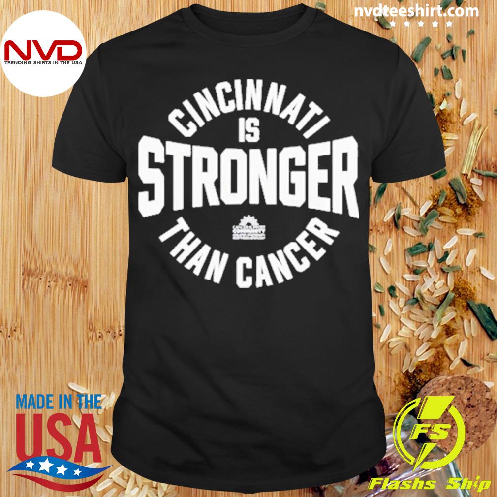 Cincinnati Is Stronger Than Cancer Shirt