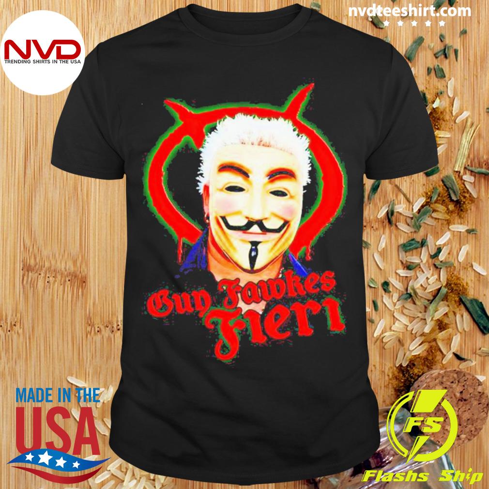 Guy Fawkes Fieri Shirt
