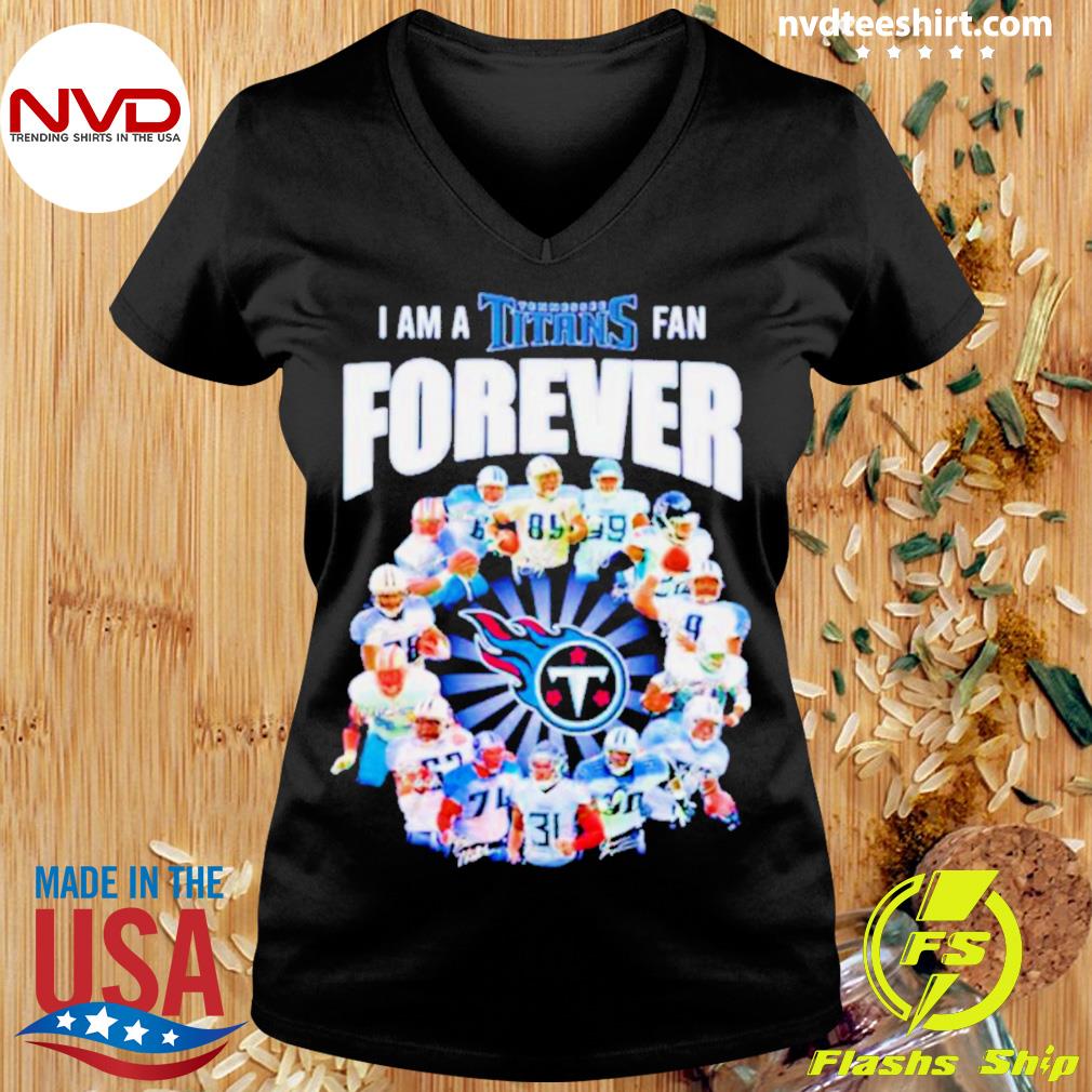 Potoshirt LLC on X: I Am A Tennessee Titans Fan Forever Signature Unisex T- Shirt   / X