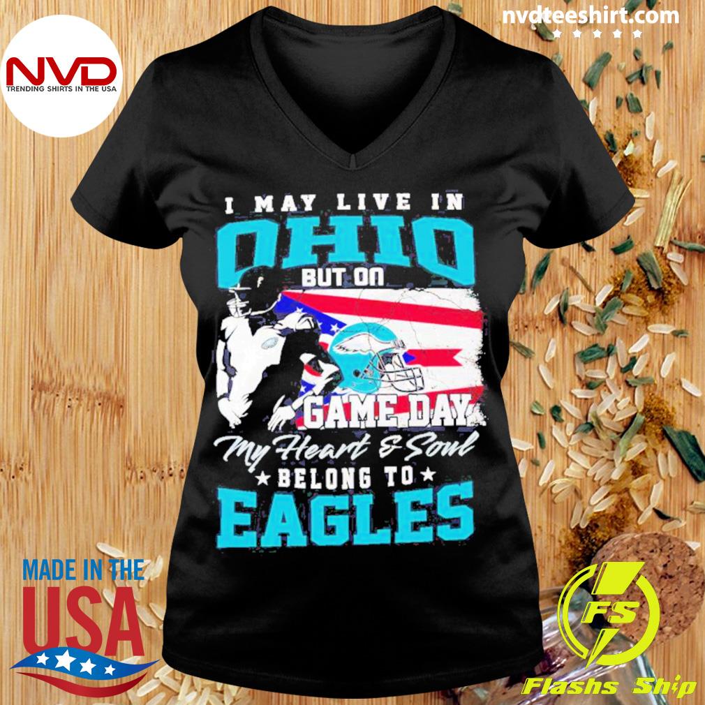 Official i May Live In North Dakota But On Game Day My Heart & Soul Belongs  To Philadelphia Eagles Shirt, hoodie, sweater, long sleeve and tank top