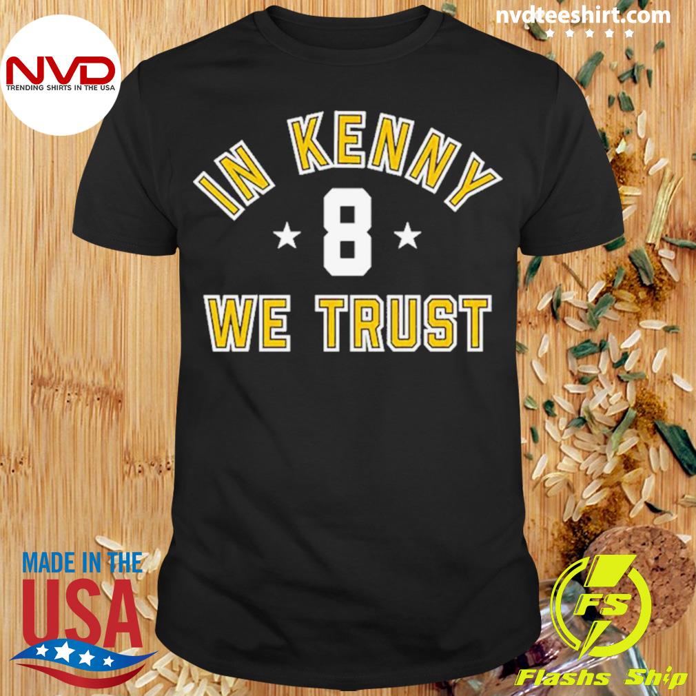 Kenny Pickett Pittsburgh Steelers In Kenny Number 8 We Trust Shirt