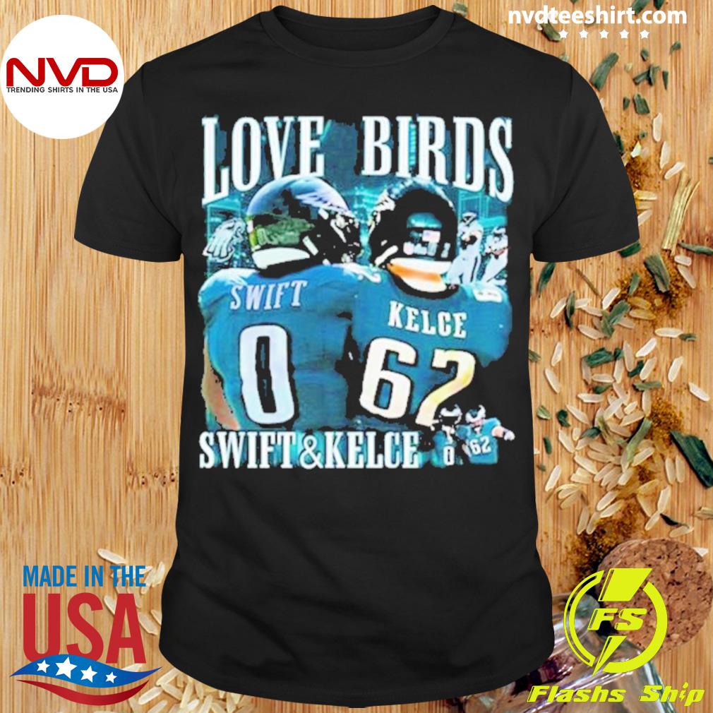 Love Birds Swift And Kelce Shirt