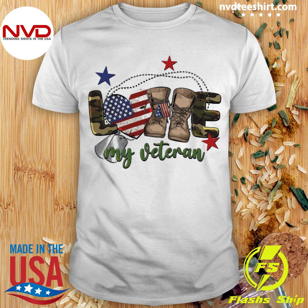 Love My Veteran Shirt