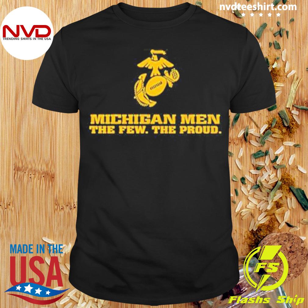 Michigan Men The Few The Proud Stalions Shirt