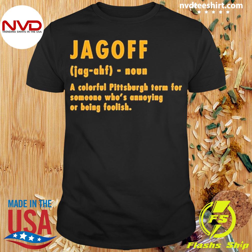 Pittsburghese Jagoff Definition Shirt