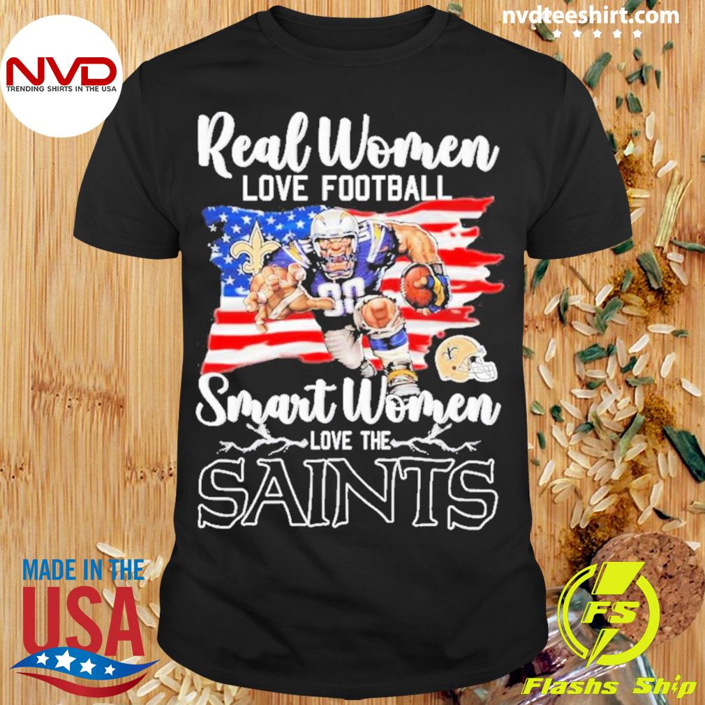 Real Women Love Football Smart Women Love The New Orleans Saints Usa Flag Shirt