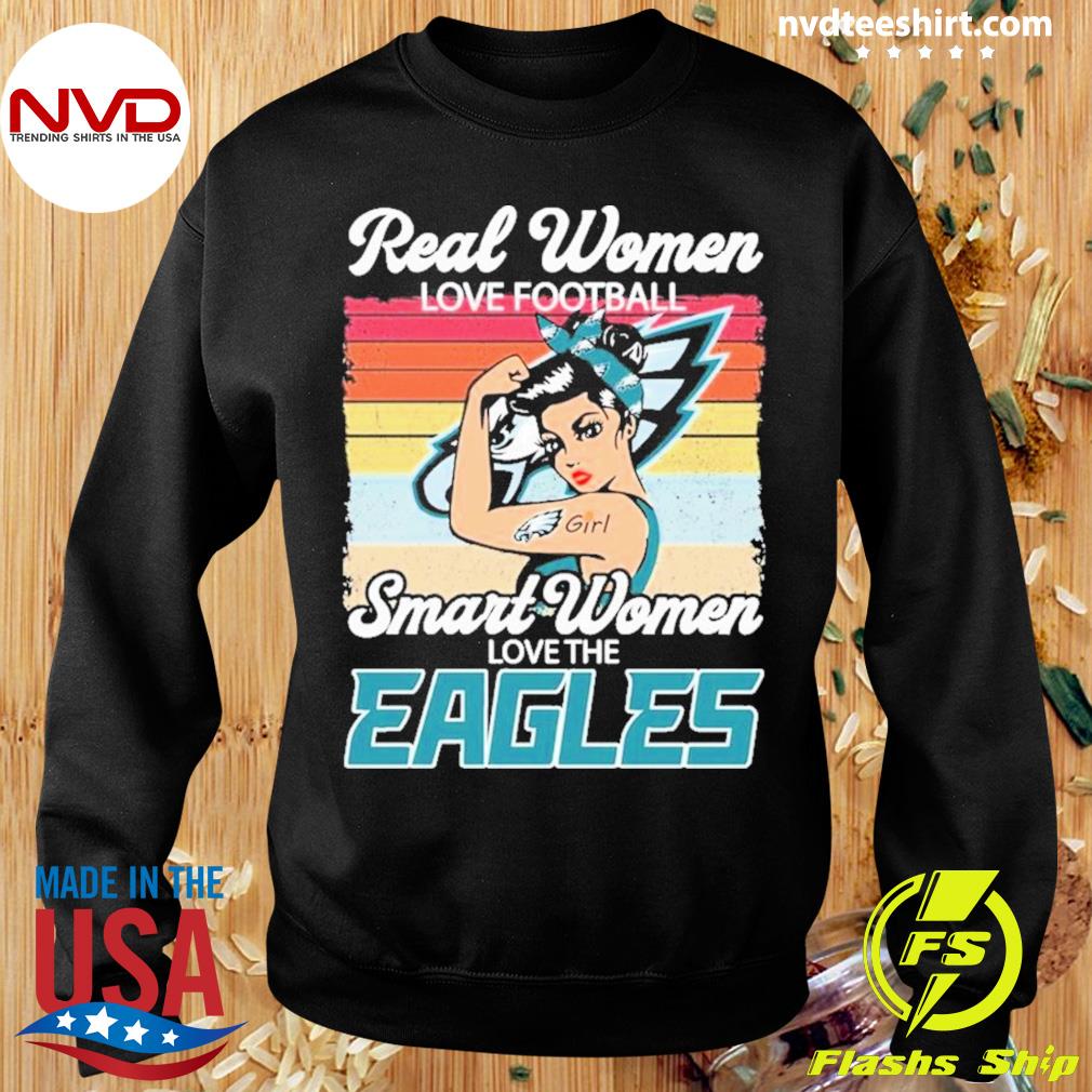 Real Women Love FootBall Smart Women Love The Eagles T Shirt - Growkoc