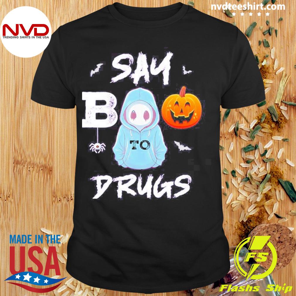 Say Boo To Drugs Halloween Shirt