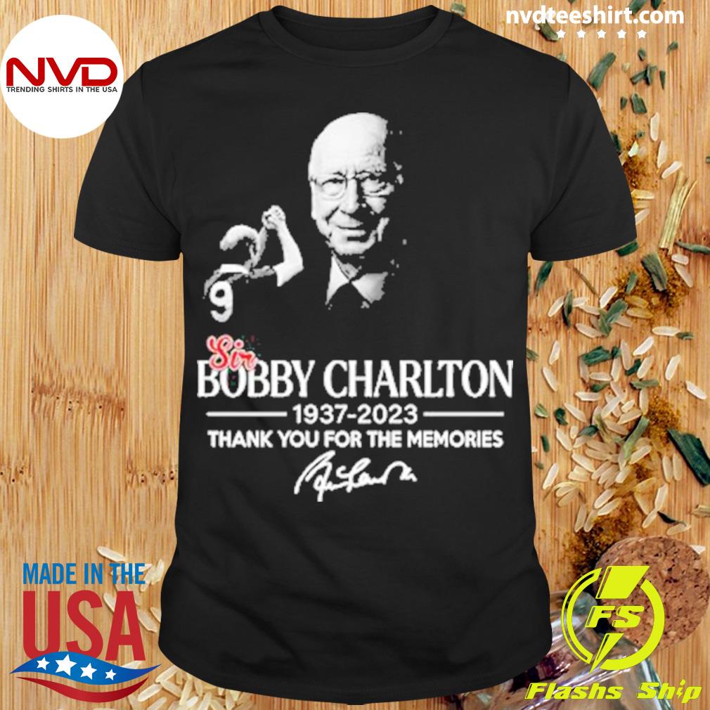 Sir Bobby Charlton 1937-2023 Thank You For The Memories Signature Shirt