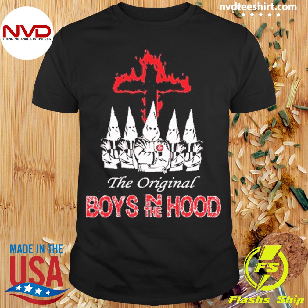 The Original Boys N The Hood Shirt