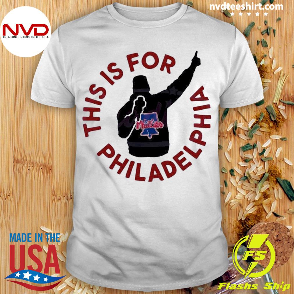 This Is For Philadelphia Phillies Shirt