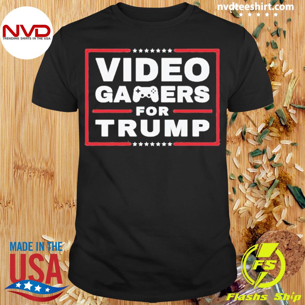 Video Gamers For Trump Shirt