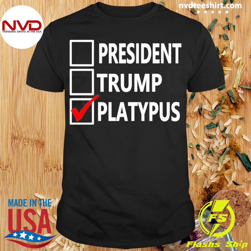 Vote President Trump Platypus Shirt