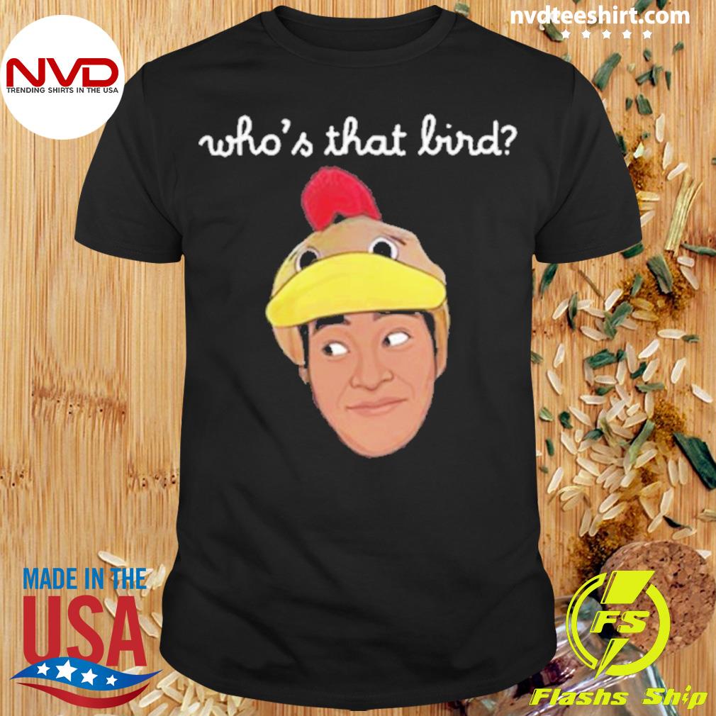 Who’s That Bird 2023 Shirt