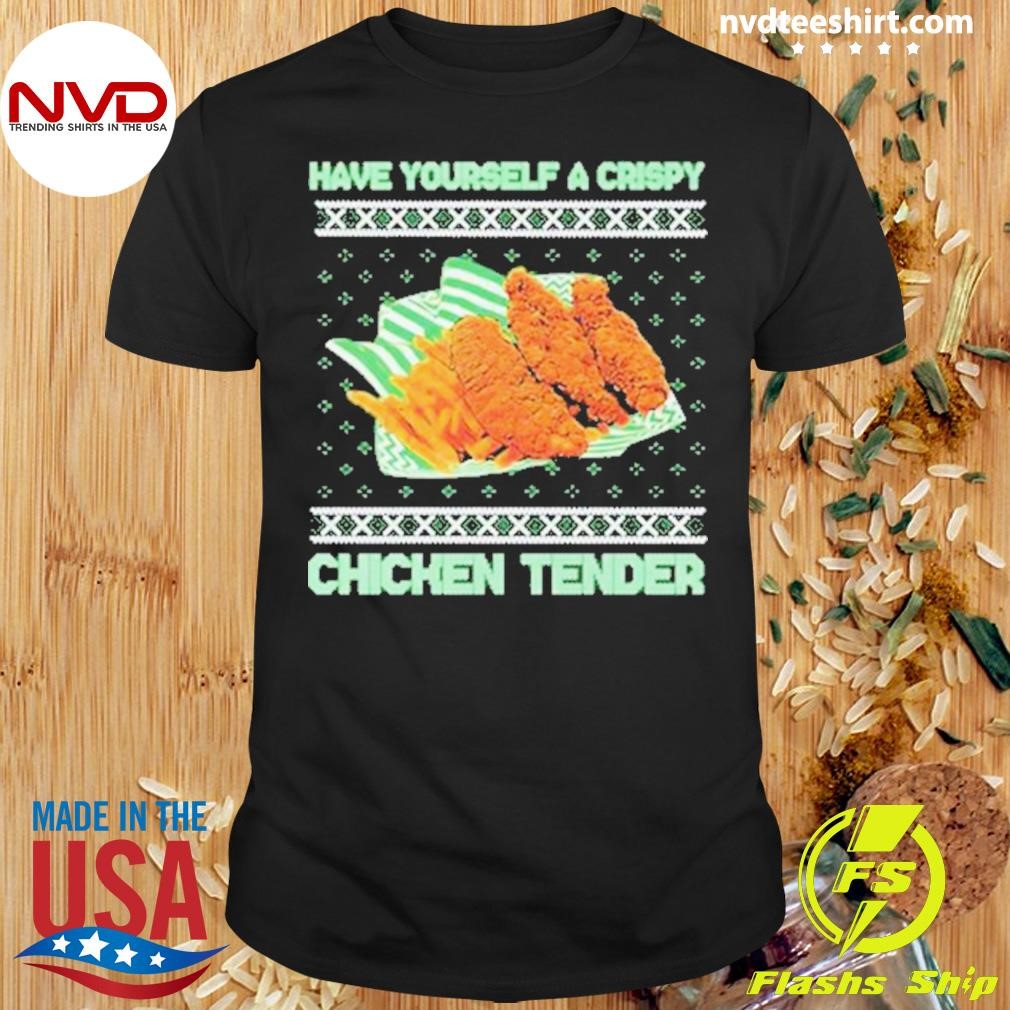 A Crispy Chicken Tender Tacky Shirt