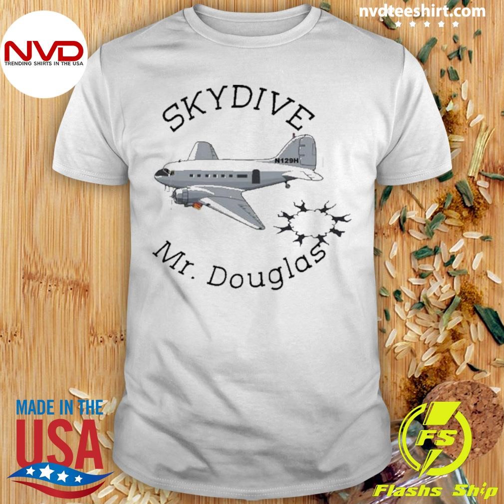 Airplane skydive Mr. Douglas Shirt