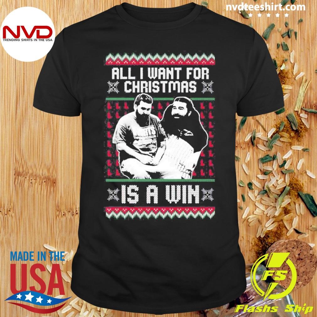 All I Want For Christmas Is A Win Shirt