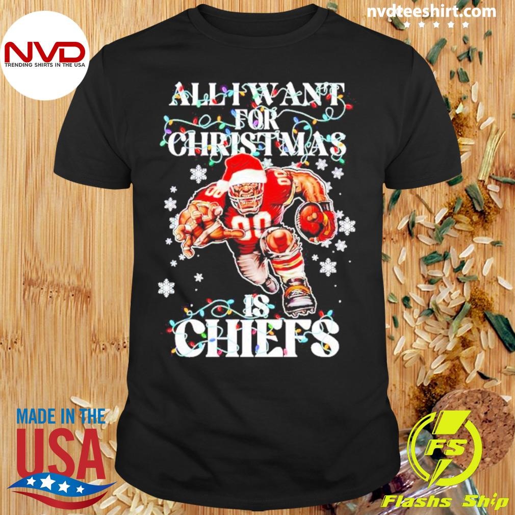 All I Want For Christmas Is Kansas City Chiefs Mascot Shirt