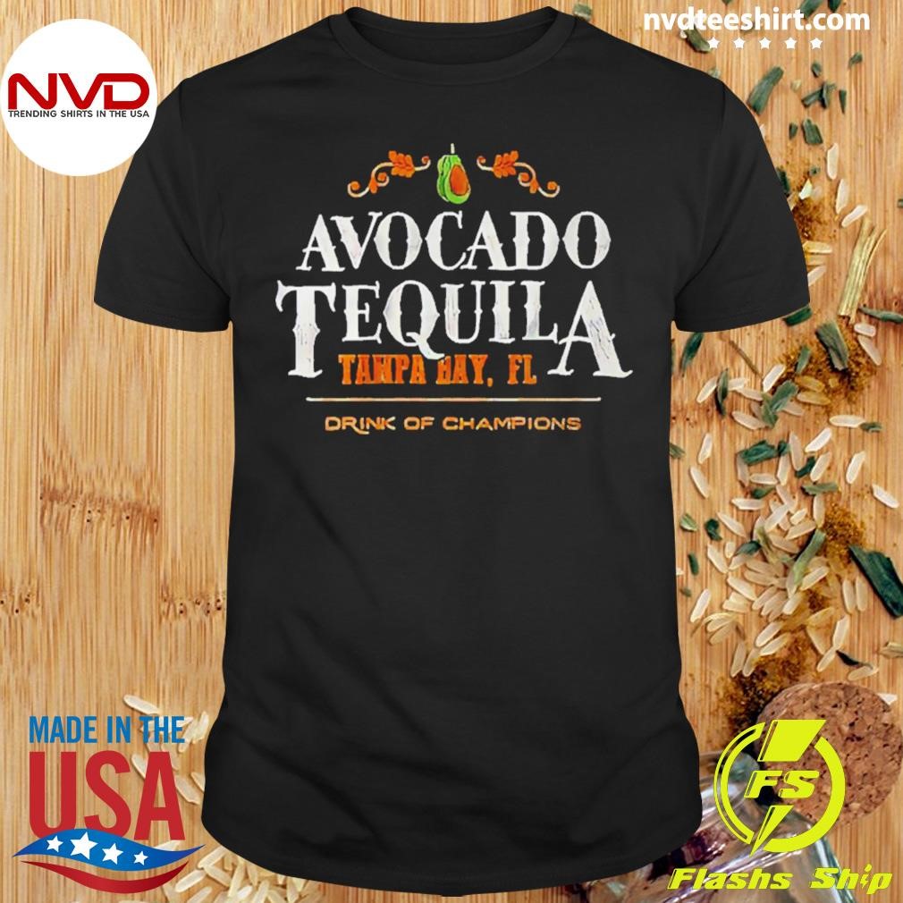 Avocado Tequila Tampa Bay Funny Shirt