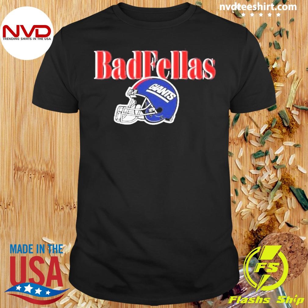 Badfellas Giants Shirt