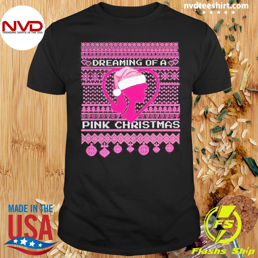 Barbie Dreaming Of A Pink Christmas Shirt