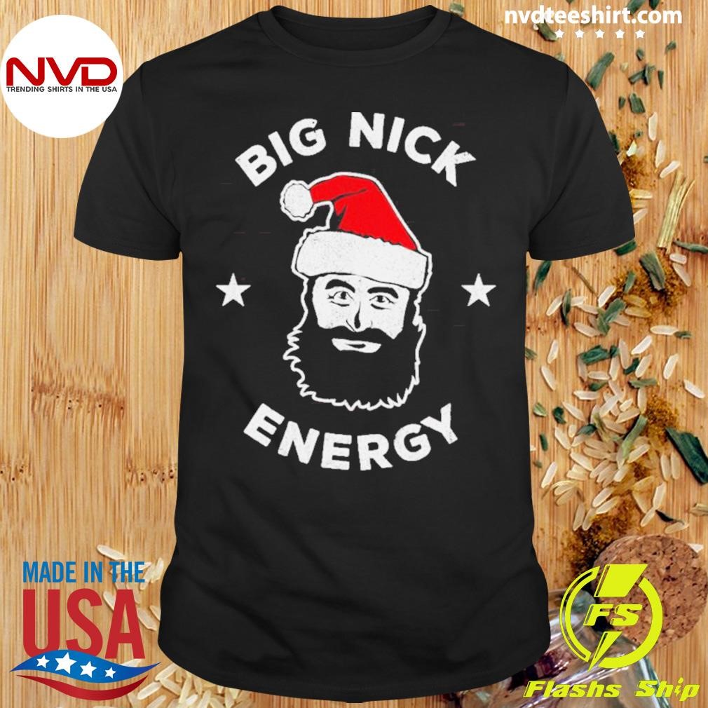 Big Nick Energy Christmas Shirt