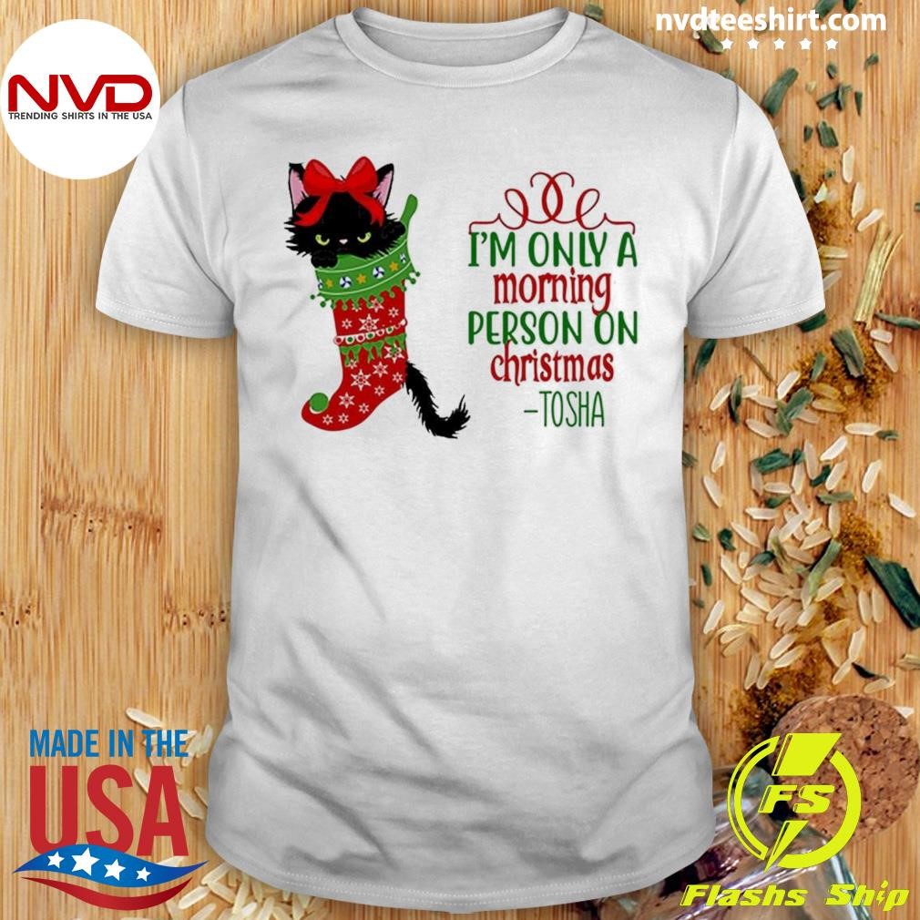 Black Cat In Stock I’m Only A Morning Person On Christmas Shirt