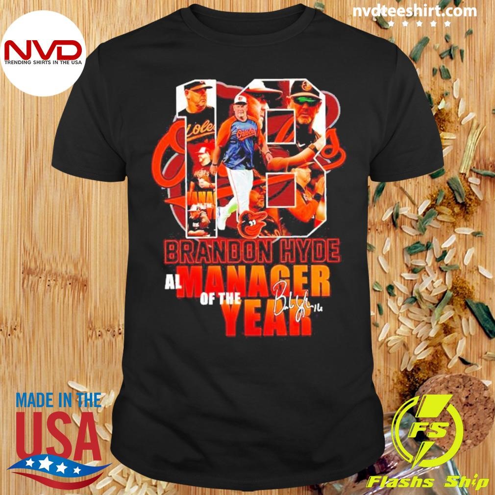Brandon Hyde Al Manager Of The Year Signature Shirt