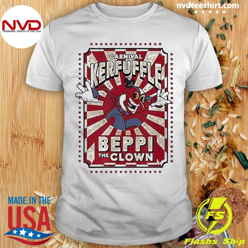 Carnival Kerfuffle Beppi The Clown Shirt