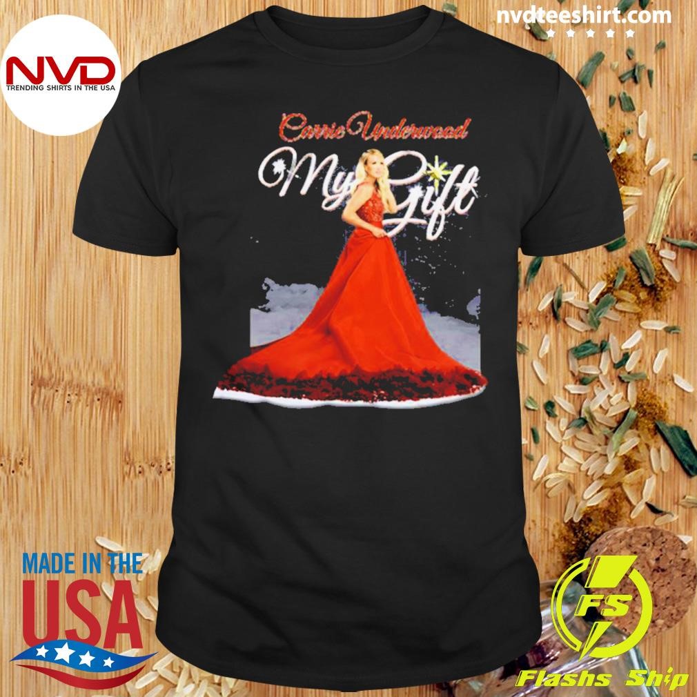 Carrie Underwood My Gift Shirt