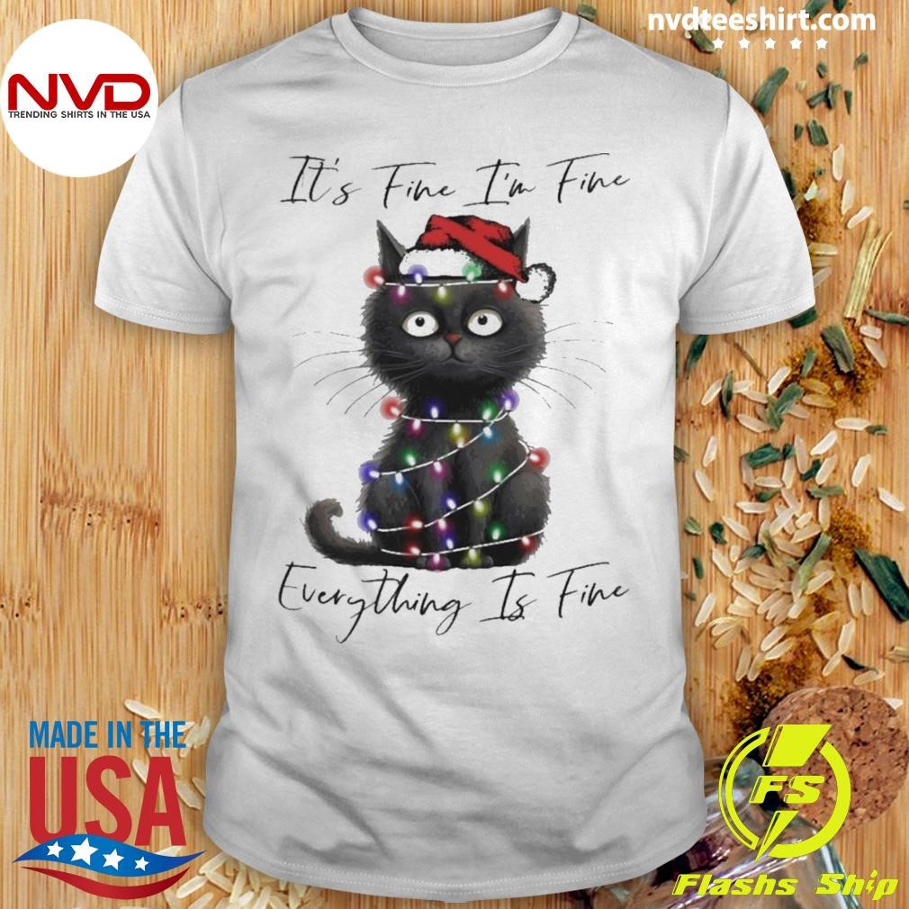 Cat Hat Santa It’s Fine I’m Fine Everything Is Fine Christmas Shirt