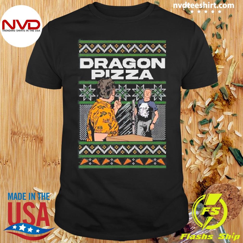 Dave Portnoy Dragon Pizza Ugly Shirt