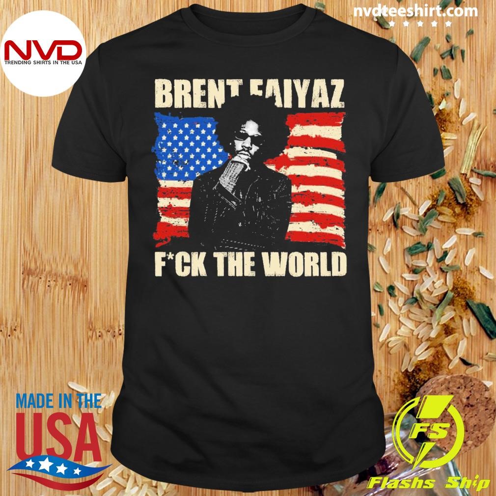 Fck The World American Flag Brent Faiyaz Shirt