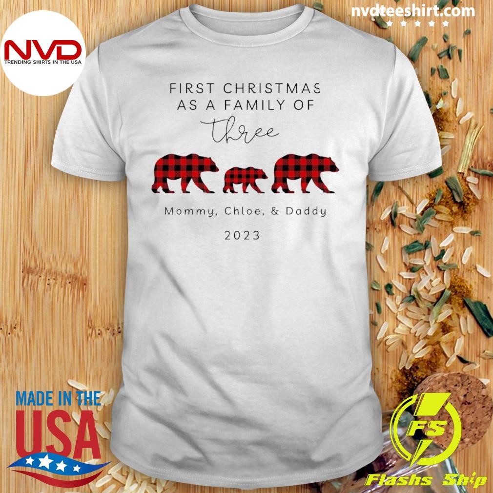 First Christmas As A Family Of Three Bear Family Shirt