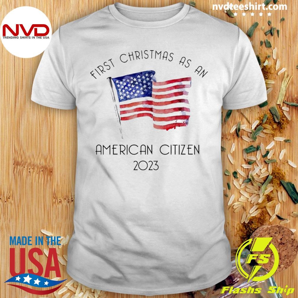 First Christmas As An American Flag Citizen Shirt