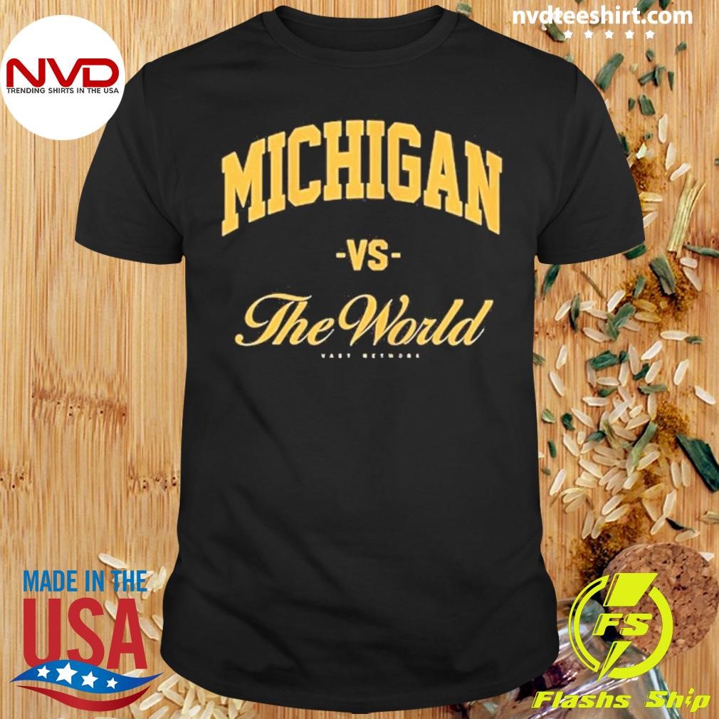 Football Game Day Michigan Versus The World Shirt