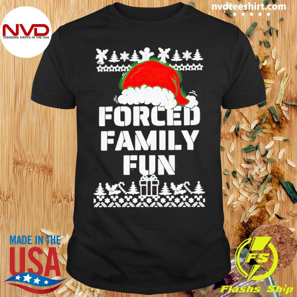 Forced Family Fun Christmas Shirt