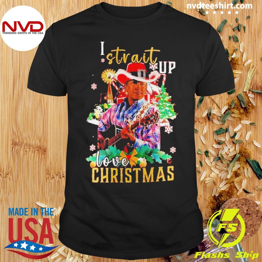 George Strait I Strait Up Love Christmas Shirt