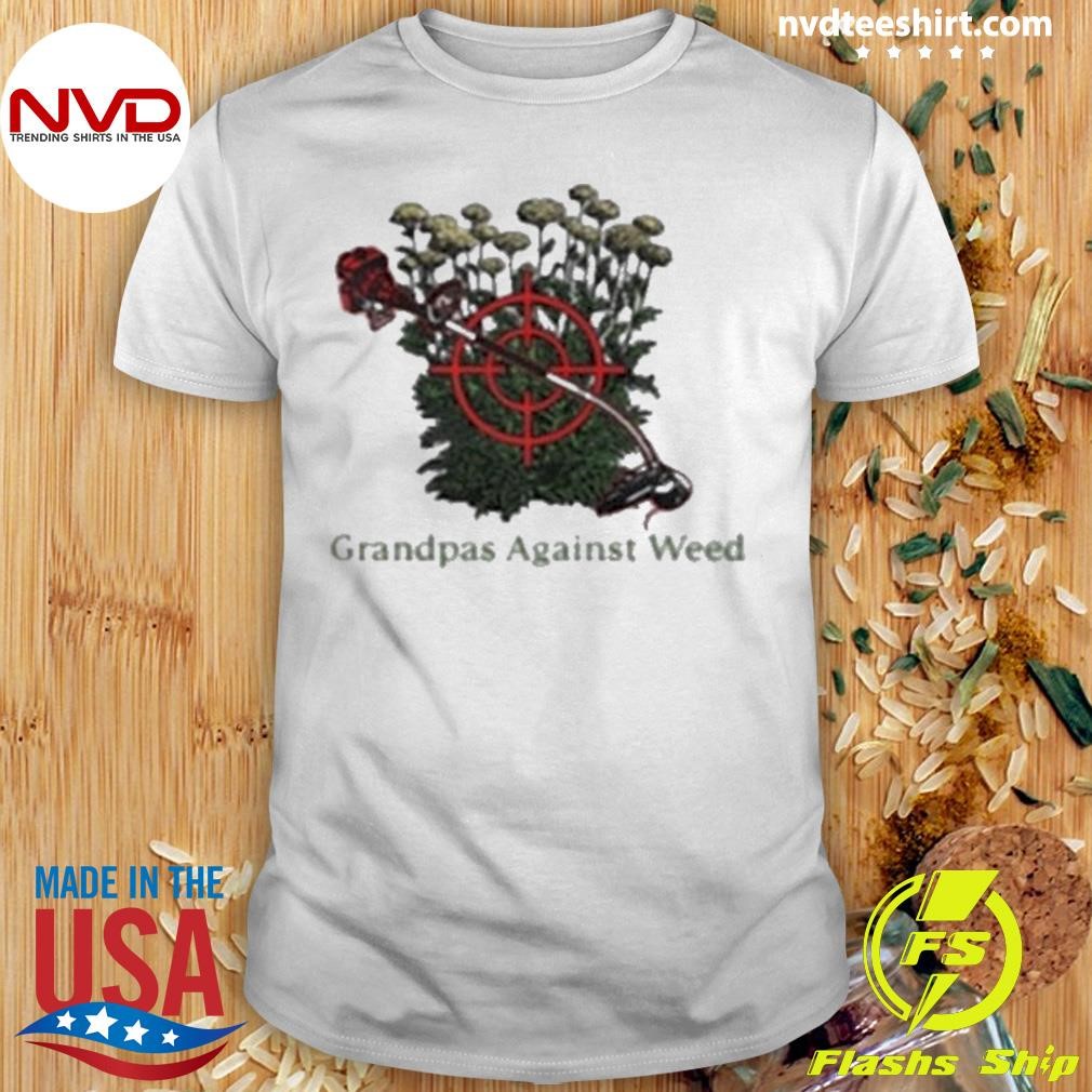 Grandpas Against Weed Shirt