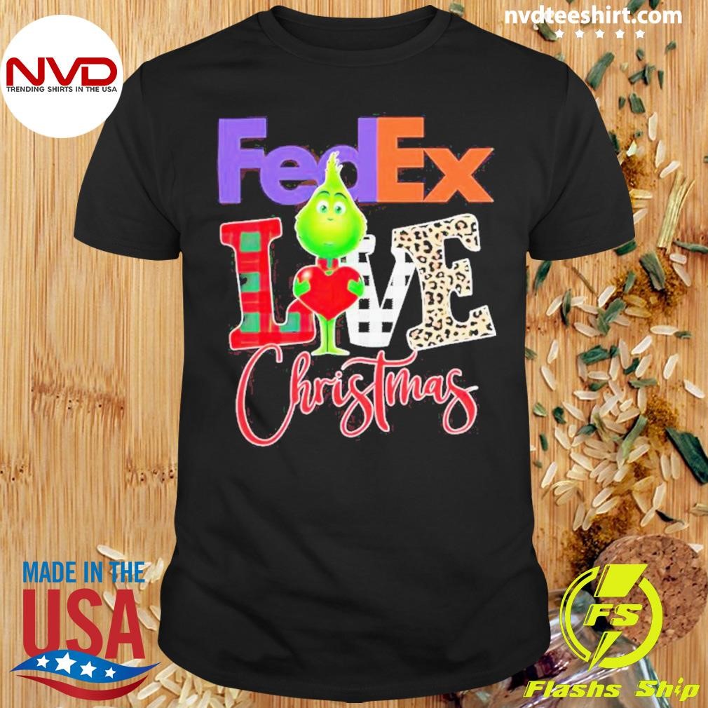 Grinch FedEx love Christmas Shirt