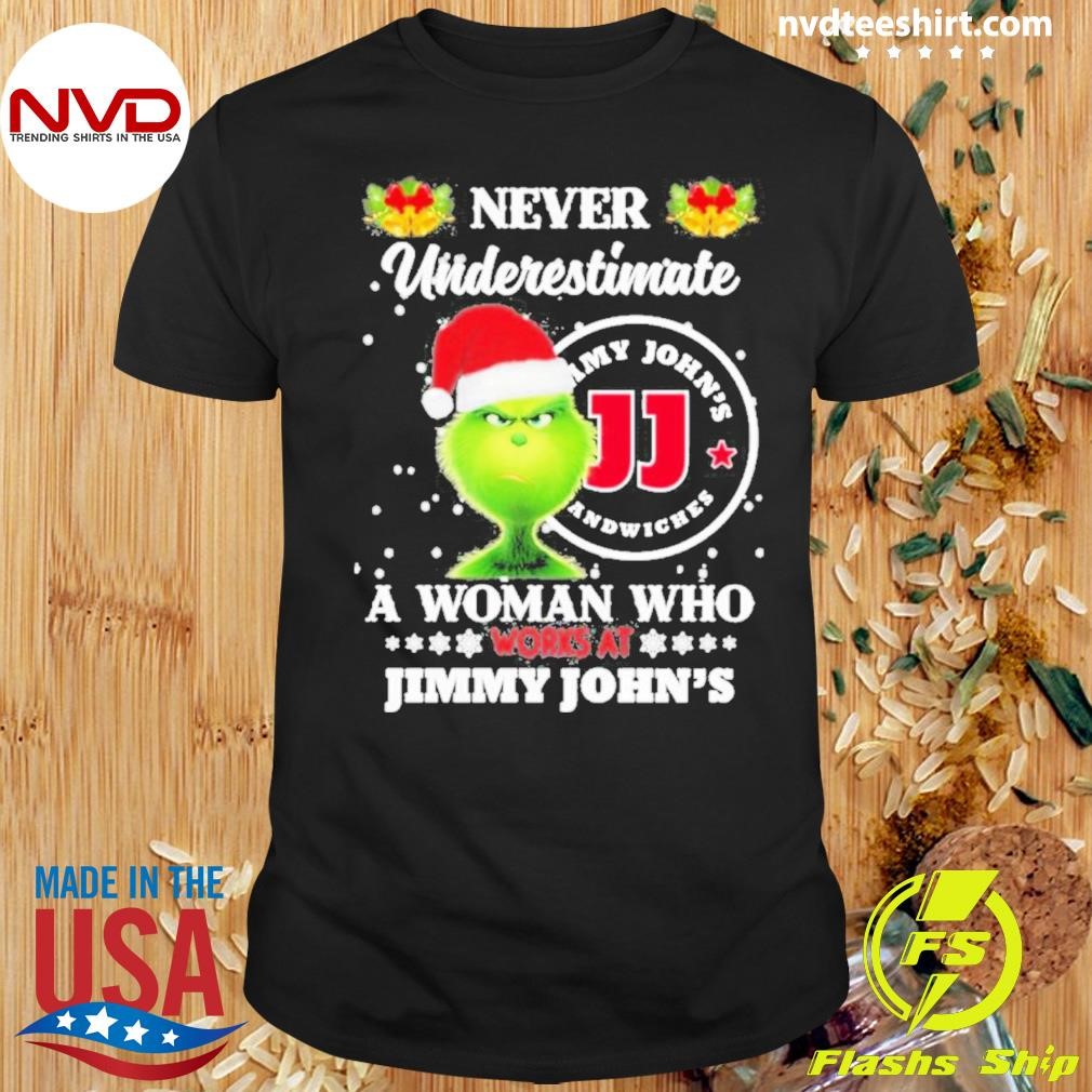 Grinch Hat Santa Never Underestimate A Woman Who Works At Jimmy John’s Logo Christmas Shirt