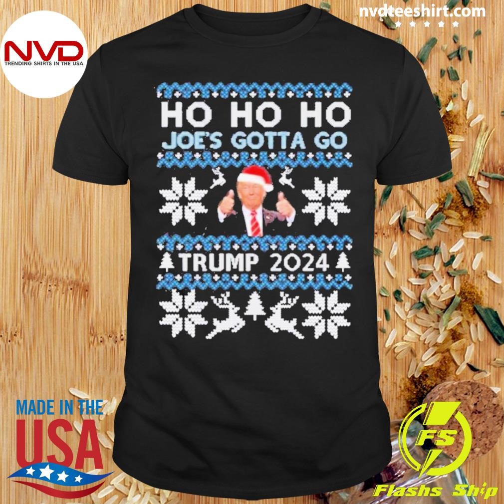 Ho Ho Ho Joe's Gotta Go Donald Trump 2024 Ugly Christmas Shirt