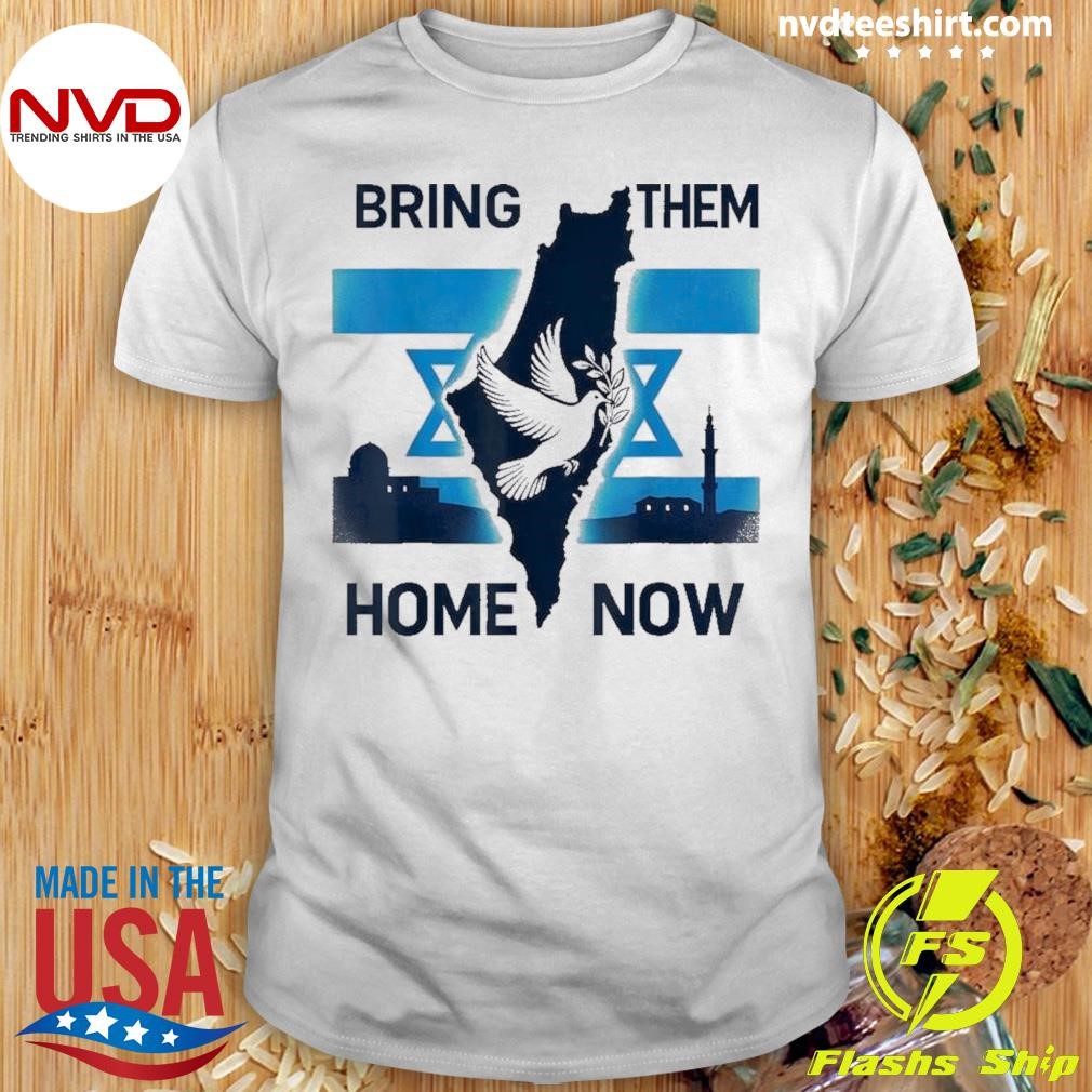 Israel Bring Them Home Now Shirt