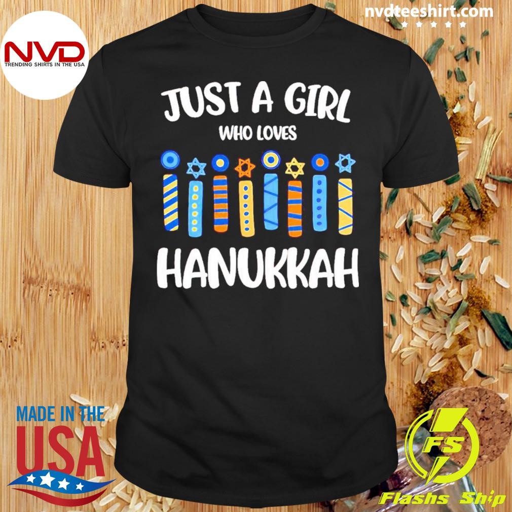 Just A Girl Who Loves Hanukkah Shirt