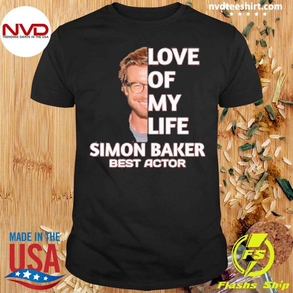 Love Of My Life Simon Baker Best Actor Shirt