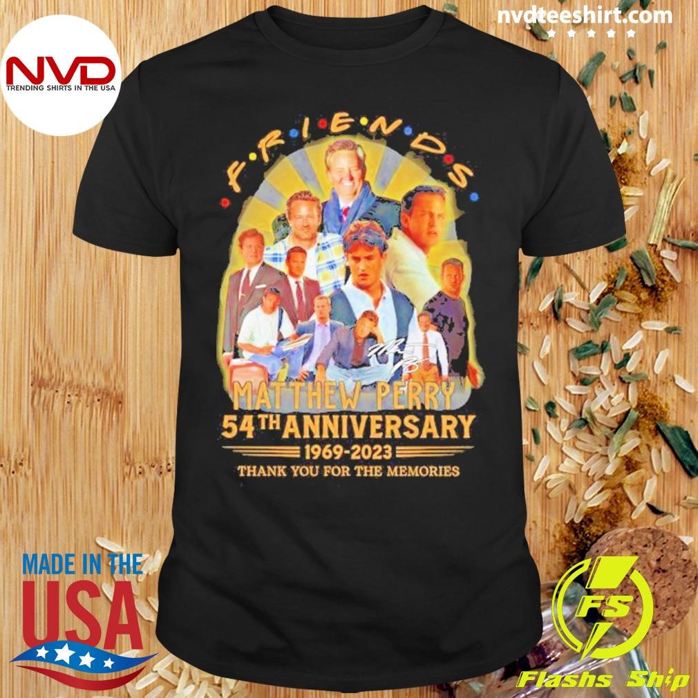 Matthew Perry Friends 54th Anniversary Thank You For The Memories Shirt