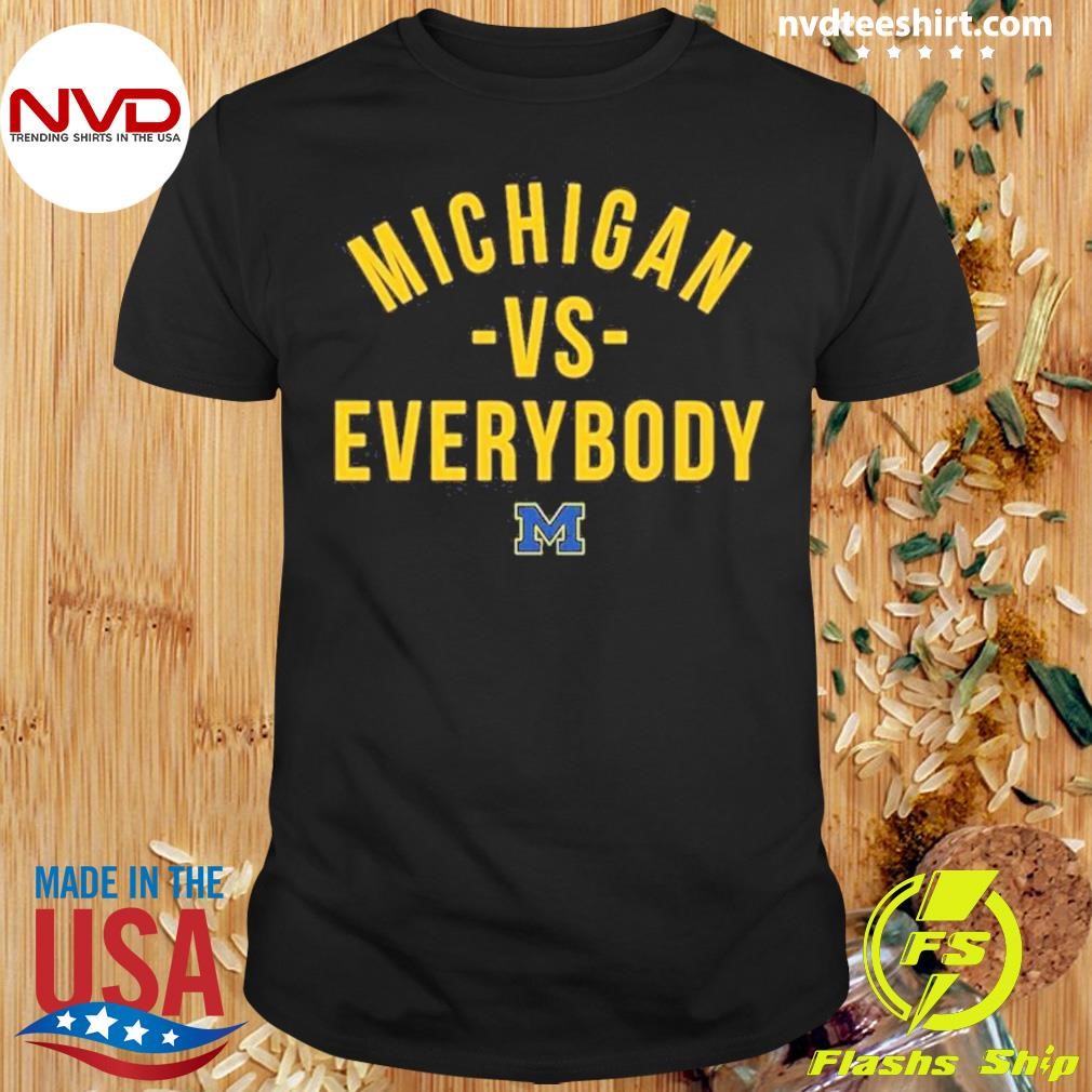 Mden Michigan Vs Everybody Shirt