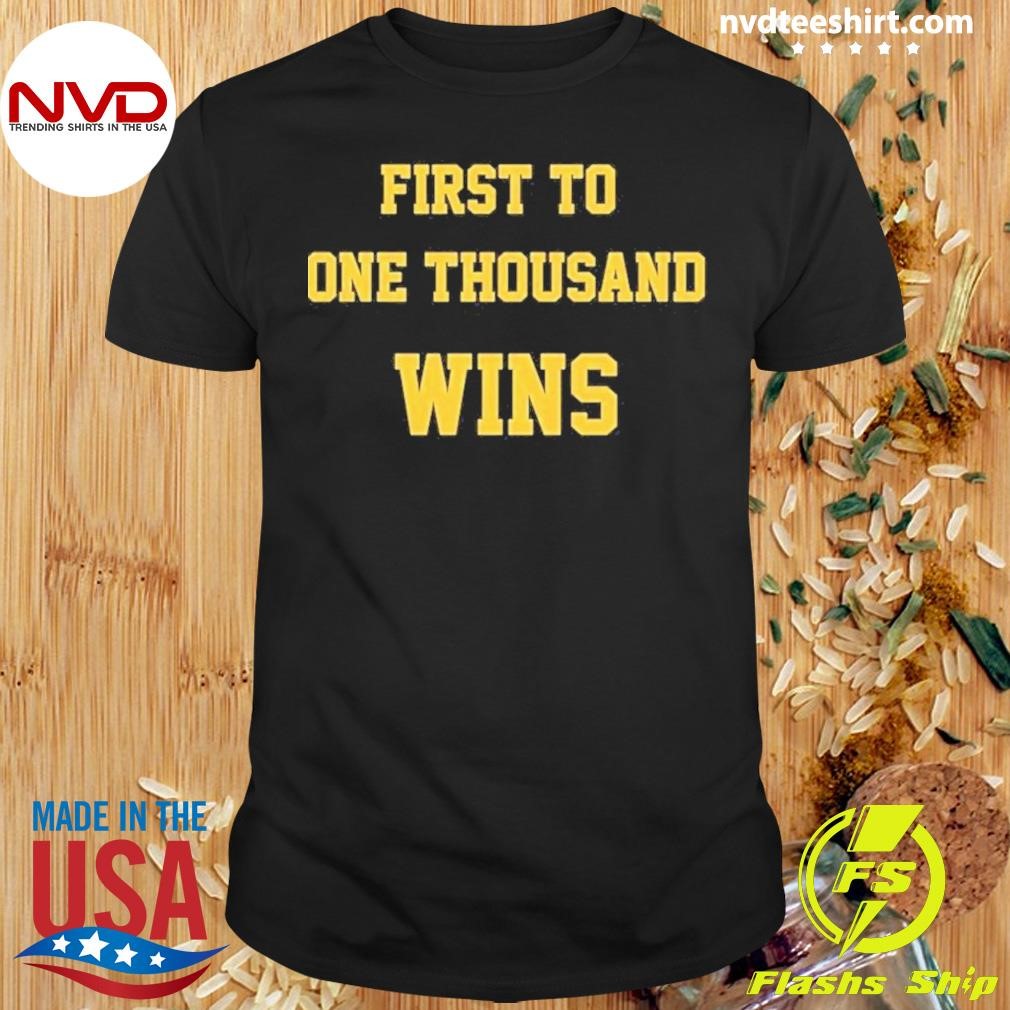Michigan First to One Thousand Wins 2023 Shirt